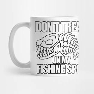 Dont Tread on my Fishing Spot | Boney Fish Mug